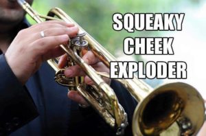 Squeaky cheek exploder